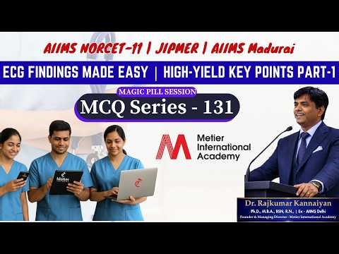 Magic pill video- ECG PART-1 | MCQs | Magic Pills 131 | NORCET- 11 | Metier International Academy