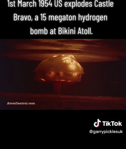 The Catastrophic Explosion of Castle Bravo: 15 Megaton Hydrogen Bomb