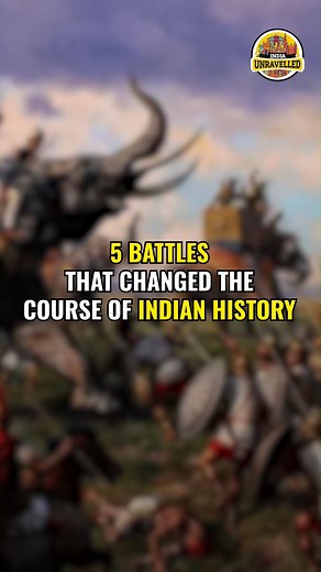4.3K views · 88 reactions | 5 Battles That Changed The Course Of Indian History | India Unravelled | Facebook