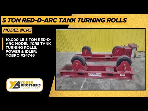 10,000 LB 5 TON RED-D-ARC MODEL #CR5 TANK TURNING ROLLS, POWER & IDLER: YOBRO #24746