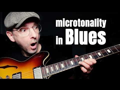 Why Blues Sounds “Bluesy”: The Secret of Microtonality