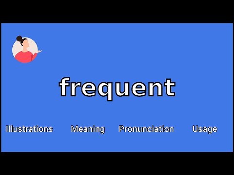 FREQUENT - Meaning and Pronunciation