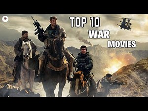 The Top 10 War Movies You Must Watch Right Now!