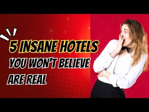 The 5 STRANGE Hotel Rooms in the World (From Ice to Underwater)