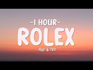 [1 HOUR] Ayo & Teo - Rolex (Lyrics)