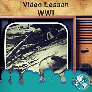 Video Lesson: World War 1