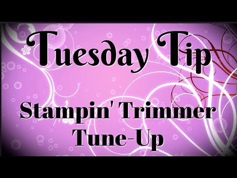 Stampin' Paper Trimmer Tune Up