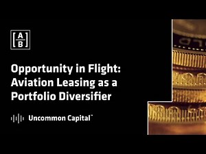 Opportunity in Flight: Aviation Leasing as a Portfolio Diversifier