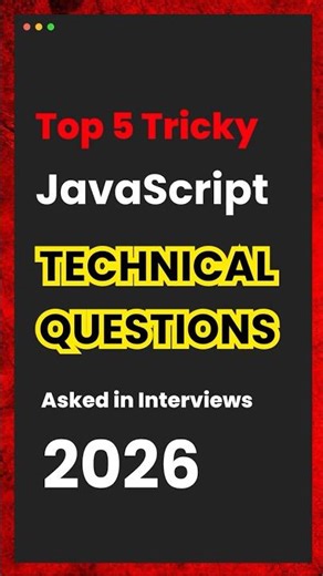 Top 5 Technical JavaScript Interview Questions