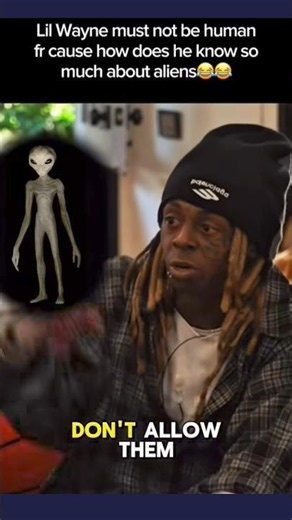 Lil Wayne speaks about aliens ?