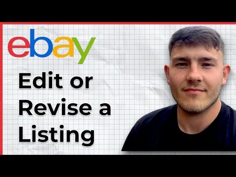 How to Edit or Revise a Listing on Ebay (2025 Guide)