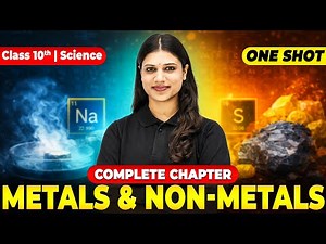 Metals and Non Metals Class 10 One Shot | Full Chapter Explanation | CBSE Science 2025–26