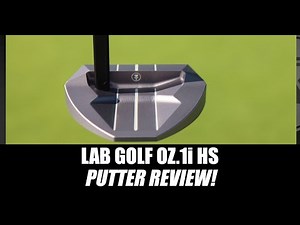 LAB Golf's new heel shafted OZ.1i HS putter review