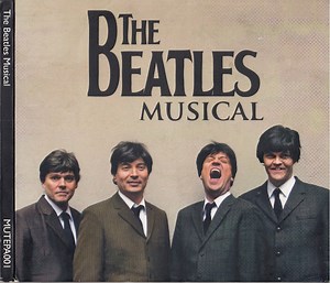 The Beatles Musical - The Beatles Musical