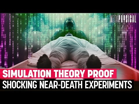 Simulation Theory Proof: Shocking Near-Death Experiences