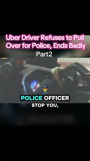 Uber Driver Refuses to Pull Over for Police, Ends Badly part2#cops #copsoftiktok #police #policeofficer #viral