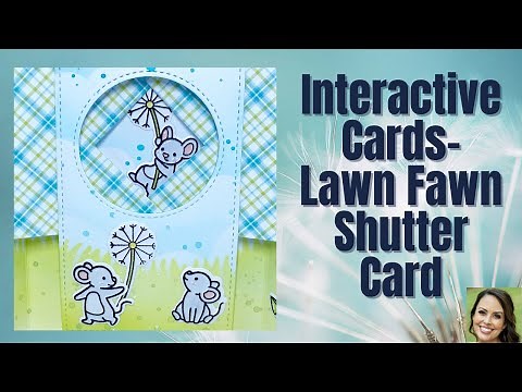 Interactive Cards - Lawn Fawn Shutter Card