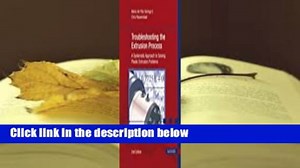 Troubleshooting the Extrusion Process 2e: A Systematic Approach to Solving Plastic Extrusion