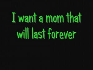 Cyndi Lauper - I Want A Mom That Will Last Forever (with lyrics)