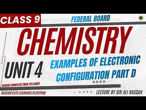 Class 9 Chemistry Unit 4-Periodic Table | Examples of electronic configuration Part D| Federal Board