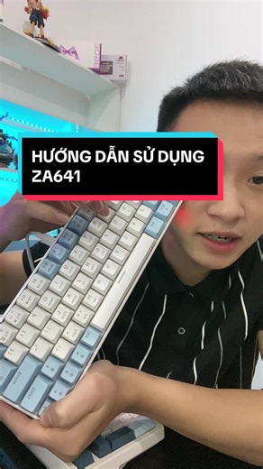 Hướng dẫn sử dụng bàn phím cơ ZA641 - Cách kết nối bluetooth và công dụng