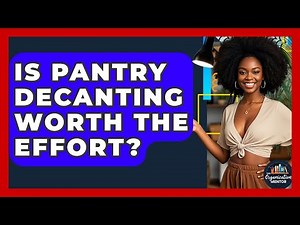 Is Pantry Decanting Worth The Effort? - Your Organization Mentor