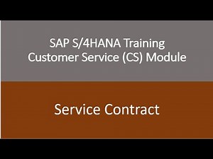 Video 20 - SAP S/4HANA Customer Service (CS) module Training : Service Contracts.