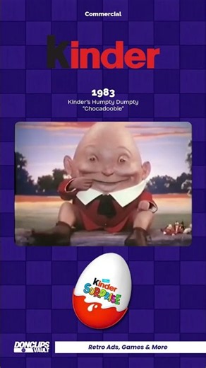 Kinder Chocodoobie 🥚💀 Humpty Dumpty Ad (1983)