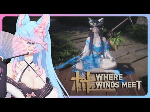 Silvervale plays Where Winds Meet | Episode 9