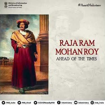 The Father of Modern India's Renaissance & Pioneer of Indian Social Reforms Raja Ram Mohan Roy