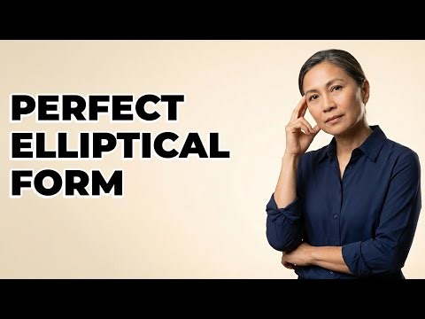What Is The Proper Form For Elliptical Use?