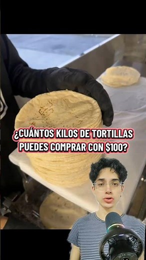 How many kilos of tortillas can you buy with $100? #tortillas #prices