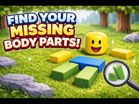 Finding All Of My Missing Body Parts! #Roblox #FindYourMissingBodyParts