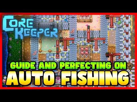 Core Keeper: Step by Step to Make Automatic Fishing and Perfecting