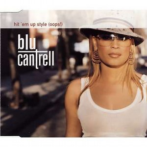 Blu Cantrell - Hit 'Em Up Style (Oops!)