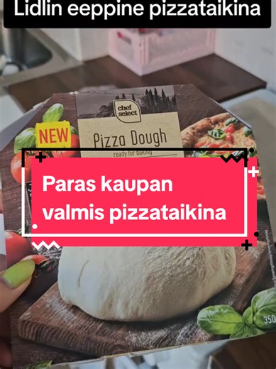 Lidlin pizzataikina: Parasta joka kerta!