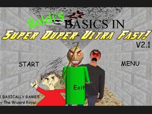 Baldi's BASICS IN SUPER DUPER UITRA FAST!