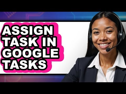 How to Assign Task in Google Tasks (updated)