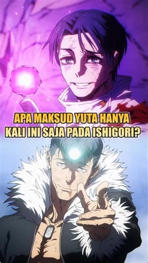 What Does Yuta Mean By "Just Once" To Ishigori? #jujutsukaisen #yutaokkotsu #ishigori #shorts