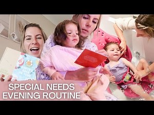 SPECIAL NEEDS EVENING ROUTINE | Cerebral Palsy Bath Time & Bedtime Routine