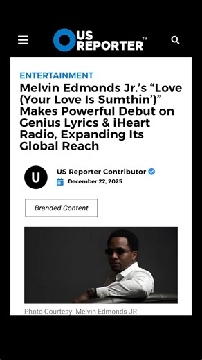𝐄𝐝𝐦𝐨𝐧𝐝𝐬 𝐌𝐞𝐝𝐢𝐚 𝐄𝐦𝐩𝐢𝐫𝐞 ✨🎥 on Instagram: "Big shoutout to U.S. Reporter for shining a powerful spotlight on Melvin Edmonds Jr. 🔥 Curated by Edmonds Media Empire & Briana Edmonds. The legacy lives on—but the momentum is building. As the son of the late Melvin Edmonds Sr. (After 7), Melvin Edmonds Jr. honors an iconic R&B lineage while boldly stepping into his own era. This is more than a placement—it’s purpose in motion. 🎶 “Love (Your Love Is Sumthin’)” is now streaming worldwid