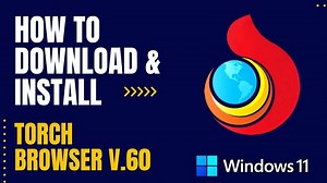 How to Download and Install Torch Browser For Windows