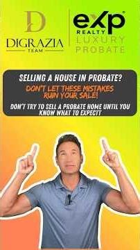 Selling a Home in Probate? Don’t let these mistakes ruin your sale.