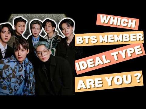 Which BTS Member IDEAL TYPE Are You ? | Bts Quiz