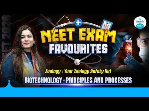 Biotechnology: Principles & Processes | NEET Exam Favourites 💯 Full Revision
