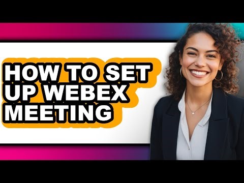 How to Set Up Webex Meeting (only Way)
