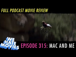 We Hate Movies - Mac and Me (1988) Comedy Podcast Movie Review