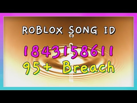 95+ Breach Roblox Song IDs/Codes
