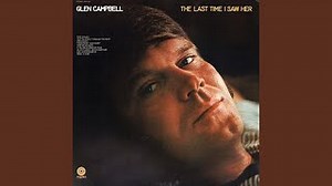 Glen Campbell - The Last Time I Saw Her
