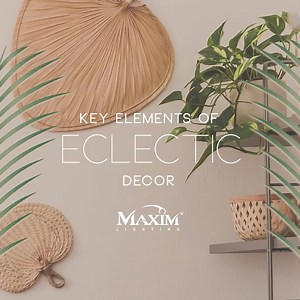 5.7K views · 520 reactions | Eclectic Decor is fluid and free-spirited, connecting all cultures, time periods and decor styles | Maxim Lighting | Facebook